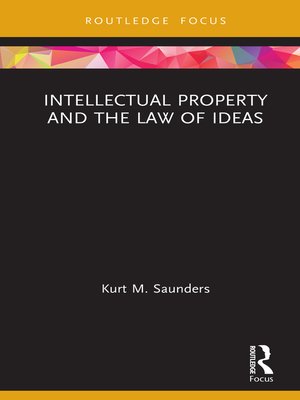 cover image of Intellectual Property and the Law of Ideas